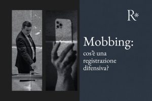 Lavoratore vittima di mobbing sul lavoro – come riconoscere le condotte vessatorie